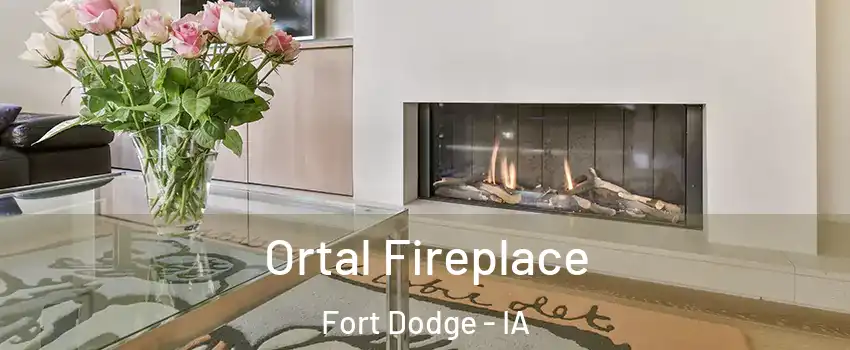 Ortal Fireplace Fort Dodge - IA