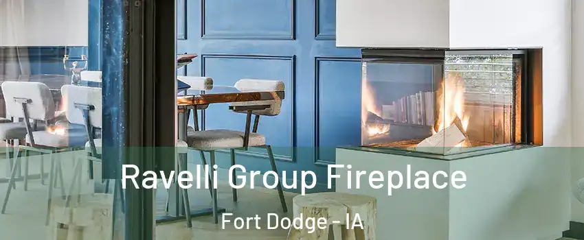  Ravelli Group Fireplace Fort Dodge - IA